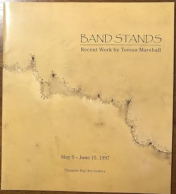 Band Stands: Recent Works by Teresa Marshall