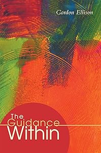 The Guidance Within by Gordon Ellison