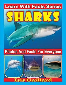 Sharks: Photos and Facts for Everyone (Learn With Facts Series Book 94)