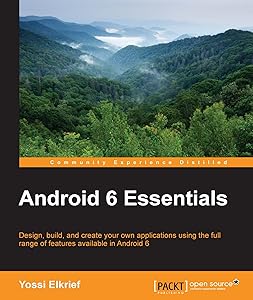 Android 6 Essentials by Yossi Elkrief