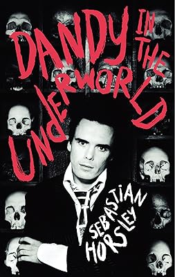 Dandy in the Underworld: An Unauthorized Autobiography
