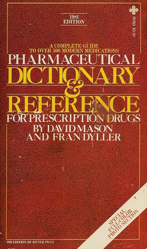 Pharmaceutical dictionary & reference for prescription drugs by David Mason