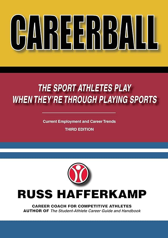 CareerBall: The Sport Athletes Play When They're Through Playing Sports by Russ Hafferkamp