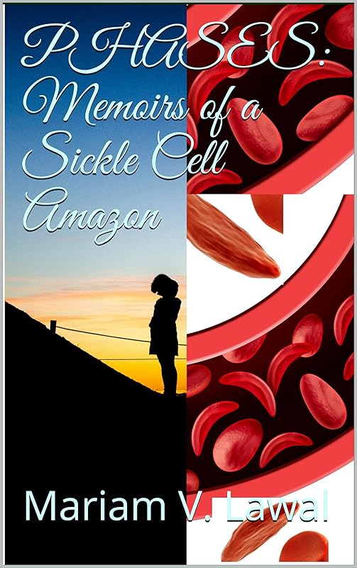 PHASES: Memoirs of a Sickle Cell Amazon by Mariam V. Lawal