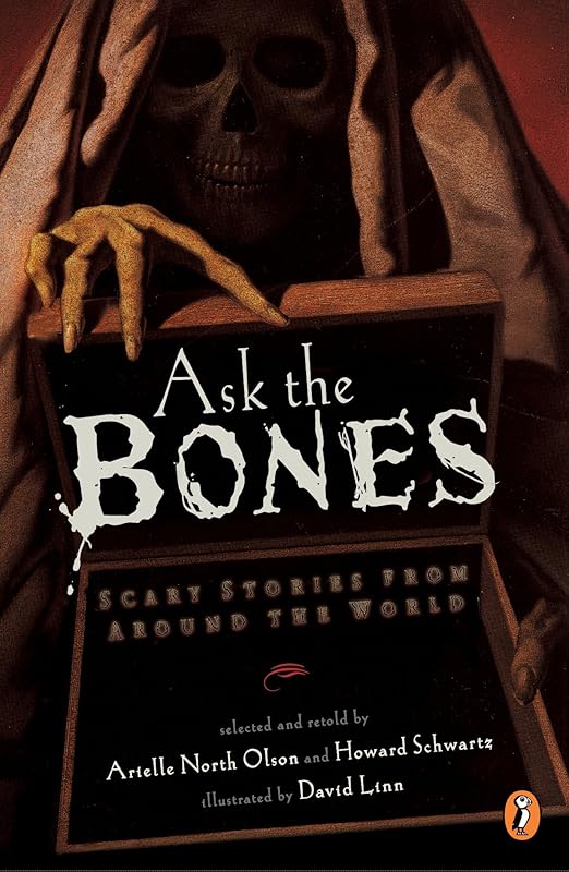 Ask the Bones: Scary Stories from Around the World by Various