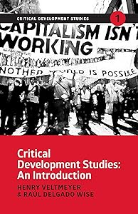 Critical Development Studies: An Introduction (Criticial Development Studies Book 1)