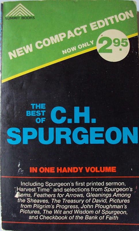 The best of C.H. Spurgeon: In one handy volume by Charles Haddon Spurgeon