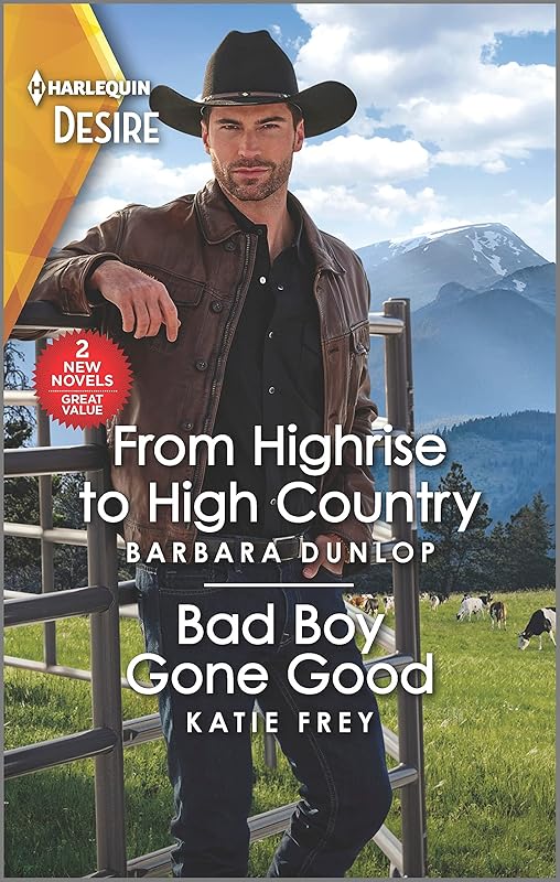 From Highrise to High Country & Bad Boy Gone Good by Barbara Dunlop
