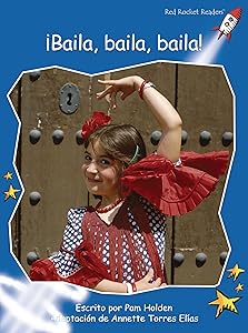 ¡Baila, baila, baila! (Dance, Dance, Dance!) (Red Rocket Readers Spanish) (Spanish Edition)
