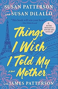 Things I Wish I Told My Mother: The Perfect Mother-Daughter Book Club Read