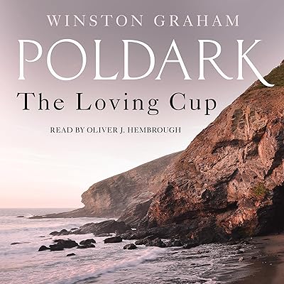 The Loving Cup: A Novel of Cornwall 1813-1815 (Poldark, Book 10)