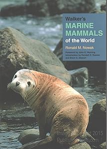 Walker's Marine Mammals of the World by Ronald M. Nowak