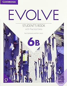 Evolve Level 6B Student's Book with Practice Extra by Ben Goldstein