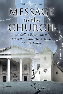 Message to the Church: A Call to Repentance: From the White House to the Church House