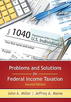 Problems and Solutions for Federal Income Taxation