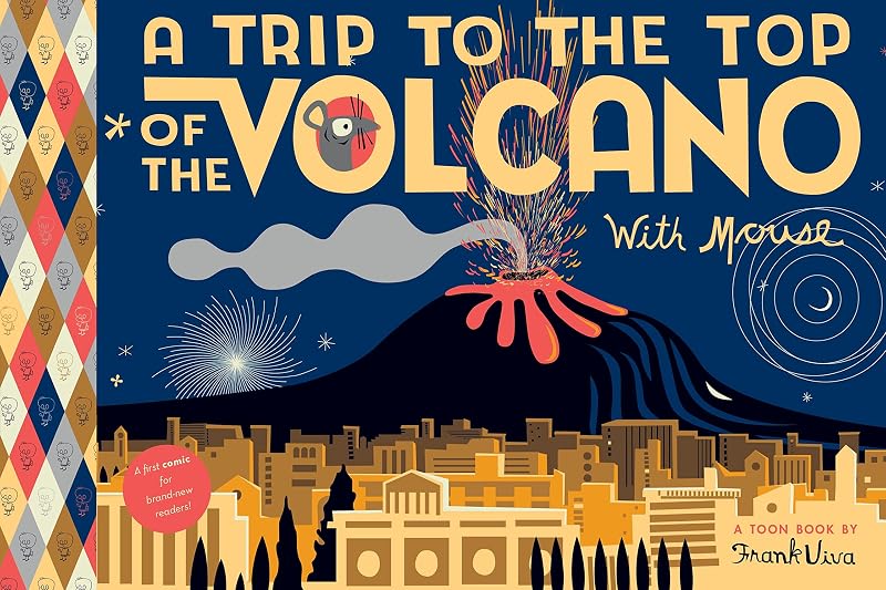 A Trip to the Top of the Volcano with Mouse: TOON Level 1 (TOON into Reading) by Frank Viva
