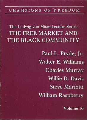The Free Market and the Black Community: 16 (Champions of Freedom Ser)