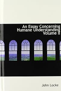 An Essay Concerning Humane Understanding Volume II