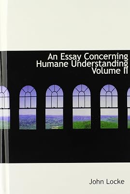 An Essay Concerning Humane Understanding Volume II