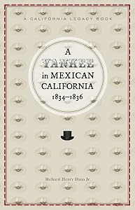 Yankee in Mexican California, A, 1834-1836