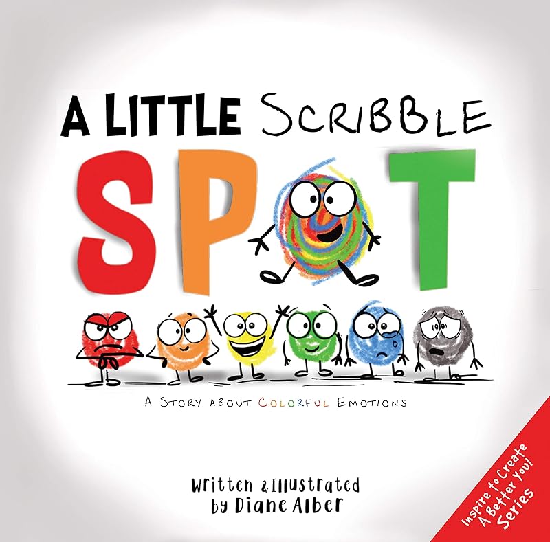 A Little Scribble SPOT: A Story About Colorful Emotions by Diane Alber