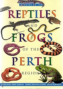 A Guide to the Reptiles and Frogs of the Perth Region by Brad Maryan