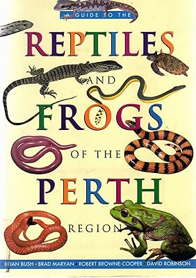 A Guide to the Reptiles and Frogs of the Perth Region