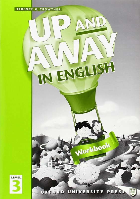 Up and Away in English 3. Workbook by Terence G. Crowther