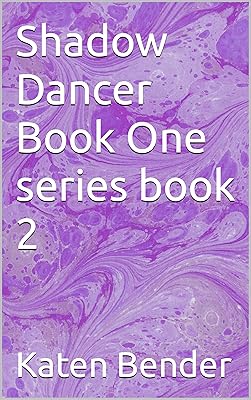 Shadow Dancer Book Two series book 2 (Shadow Dancer - Book Two - Series # 3)