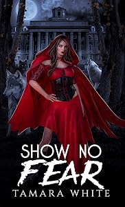 Show No Fear (Rising Goddess Book 1) by Tamara White