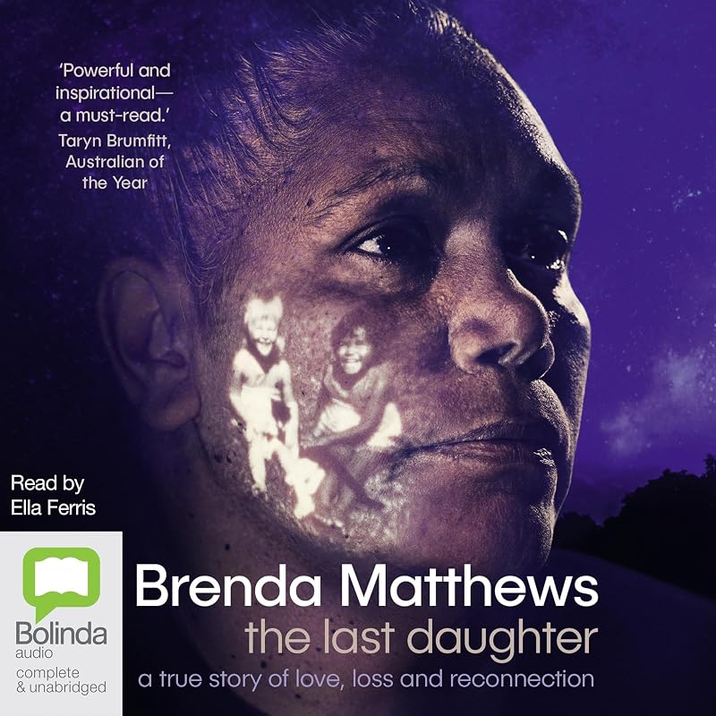 The Last Daughter: A True Story of Love, Loss and Reconnection by Brenda Matthews
