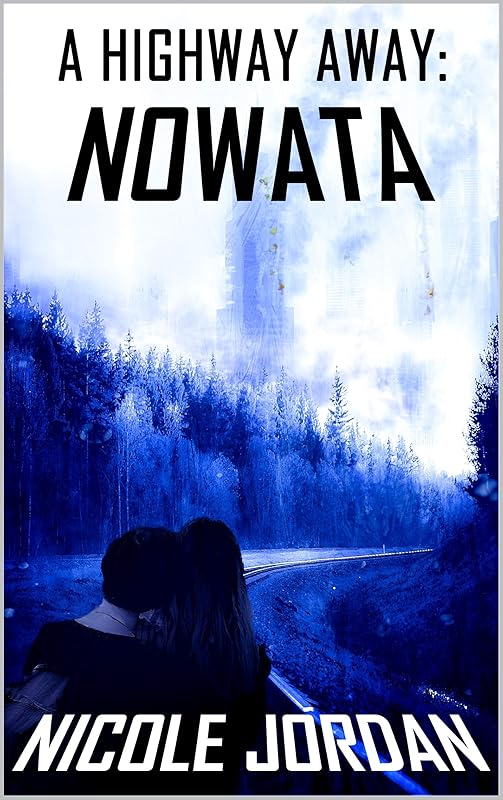 A Highway Away: Nowata Book 1.5 by Nicole Jordan