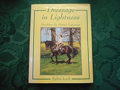 Dressage in Lightness: Speaking the Horse's Language