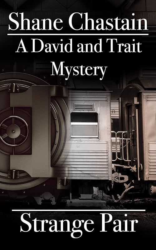 Strange Pair: A David and Trait Mystery (The David and Trait Mysteries) by Shane Chastain