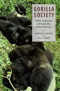 Gorilla Society: Conflict, Compromise, and Cooperation Between the Sexes
