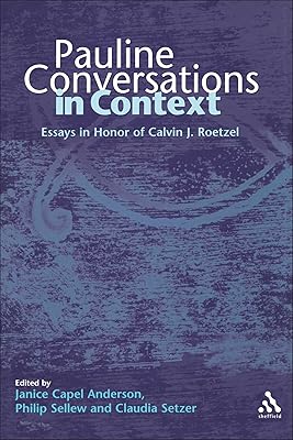 Pauline Conversations in Context: Essays in Honor of Calvin J. Roetzel (The Library of New Testament Studies)