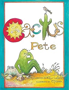 Cactus Pete by Kelly Lesueur