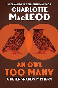 An Owl Too Many (The Peter Shandy Mysteries Book 8) by Charlotte MacLeod