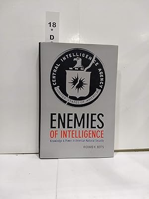 Enemies of Intelligence: Knowledge and Power in American National Security