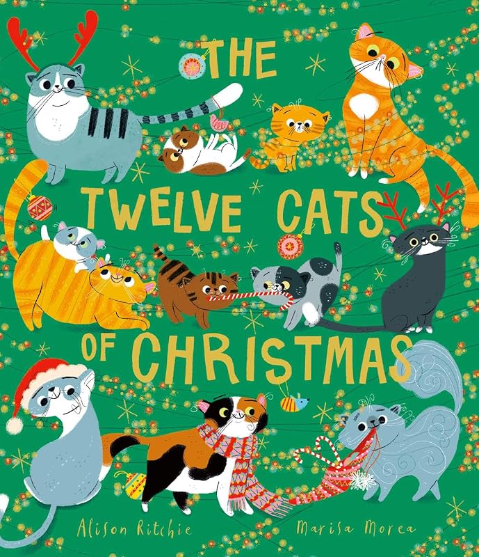 The Twelve Cats of Christmas: Full of feline festive cheer, why not curl up with a cat - or twelve! - this Christmas. The follow-up to the bestselling TWELVE DOGS OF CHRISTMAS by Alison Ritchie