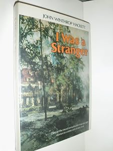 I Was a Stranger by John Winthrop Hackett