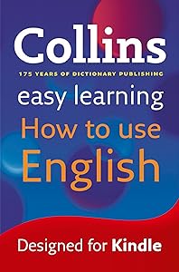 Easy Learning How to Use English: Your essential guide to accurate English (Collins Easy Learning English)