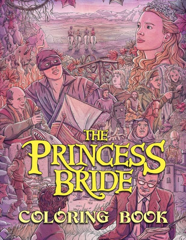 The Princess Bride Coloring Book: An Awesome Coloring Book Giving Many Images Of The Princess Bride. A Way For Relaxation And Stress Relief by Penelope Esposito