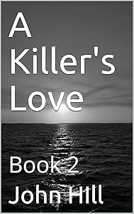 A Killer's Love: Book 2