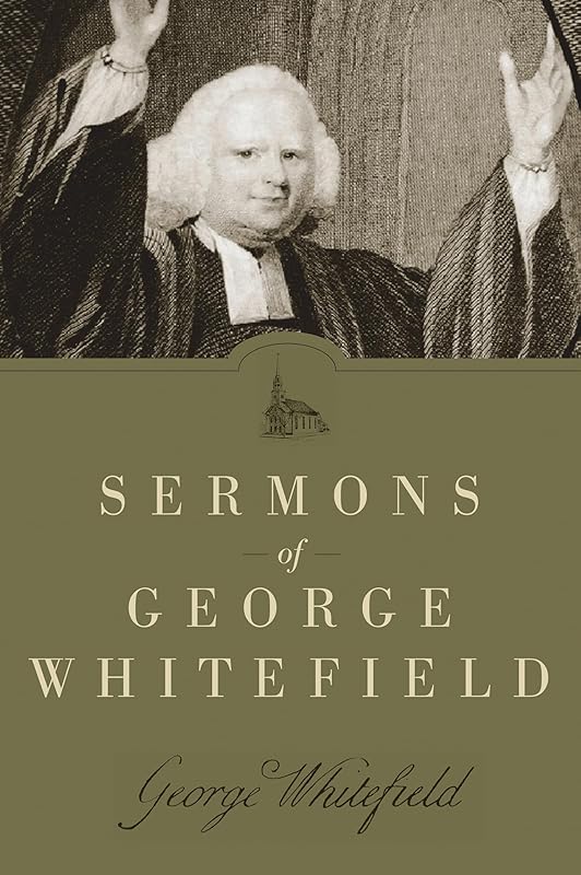 Sermons of George Whitefield by George Whitefield