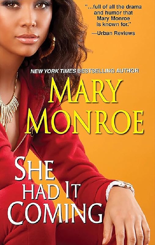 She Had It Coming by Mary Monroe