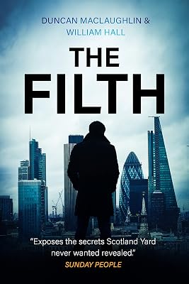 The Filth: The explosive inside story of Scotland Yard's top undercover cop