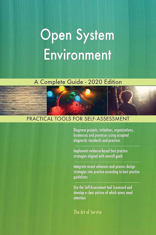 Open System Environment A Complete Guide - 2020 Edition by Gerardus Blokdyk