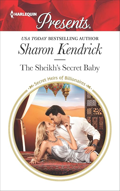 The Sheikh's Secret Baby (Secret Heirs of Billionaires Book 3697) by Sharon Kendrick