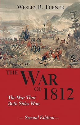 The War of 1812: The War That Both Sides Won: The War That Both Sides Won 2nd Edition
